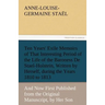 Ten Years' Exile Memoirs of That Interesting Period of the Life of the Baroness De Stael-Holstein, Written by Herself, during the Years 1810, 1811, 18
