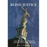 Blind Justice: Miscarriages of Justice in Twentieth-Century Britain?