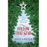 Follow That Star: A Saddle Hill Christmas Mystery