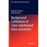 Background Calibration of Time-Interleaved Data Converters