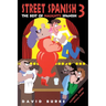 Street Spanish 3: The Best of Naughty Spanish