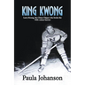 King Kwong: Larry Kwong, the China Clipper Who Broke the NHL Colour Barrier