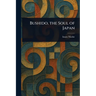 Bushido, the Soul of Japan