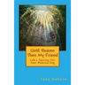 Until Heaven Then My Friend: Life's Journey For Your Beloved Dog