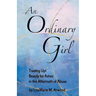 An Ordinary Girl: Trading Up! Beauty for Ashes in the Aftermath of Abuse