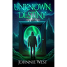 Unknown Destiny: A Fantasy Novel