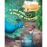 If You Pick a Pair of Peacocks