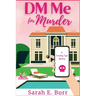 DM Me For Murder: A Trending Topic Mystery