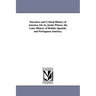 Narrative and Critical History of America, Ed. by Justin Winsor. the Later History of British, Spanish, and Portuguese America.