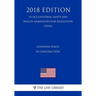 Confined Spaces in Construction (US Occupational Safety and Health Administration Regulation) (OSHA) (2018 Edition)