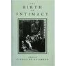 The Birth of Intimacy: Privacy and Domestic Life in Early Modern Paris