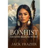 Bonhist: Cheyenne Medicine Woman