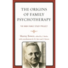 The Origins of Family Psychotherapy: The NIMH Family Study Project