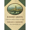 Kindly Lights: A History of the Lighthouses of Southern New England