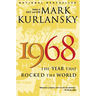 1968: The Year That Rocked the World