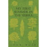 My First Summer In The Sierra