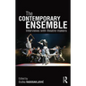 The Contemporary Ensemble: Interviews with Theatre-Makers