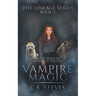Vampire Magic: Book Two