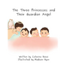 The Three Princesses and Their Guardian Angel
