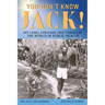 You Don't Know Jack! My Long, Strange Trip Through the World of Public Health