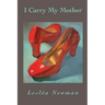 I Carry My Mother