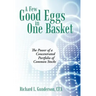 A Few Good Eggs in One Basket: The Power of a Concentrated Portfolio of Common Stocks