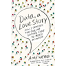 Data, a Love Story: How I Cracked the Online Dating Code to Meet My Match