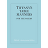 Tiffany's Table Manners for Teenagers