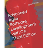 Advanced Agile Software Development with C# Third Edition
