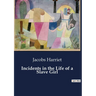 Incidents in the Life of a Slave Girl