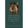 The Good, the Right, and the Real: Is Value a Fact?