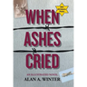 When Ashes Cried