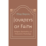 Journeys of Faith: Religion, Spirituality, and Humanistic Psychology