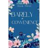 Barely a Convenience