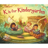 K Is for Kindergarten