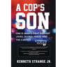 A Cop's Son: One G-Man's Fight Against Jihad, Global Fraud and the Cartels