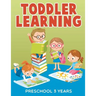 Toddler Learning: Preschool 3 Years