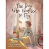 The Boy Who Wanted to Fly
