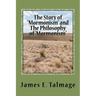 The Story of "Mormonism" and The Philosophy of "Mormonism"