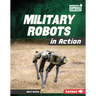 Military Robots in Action