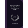 Main Drainage Works of the City of Boston (Massachusetts, U.S.a.)