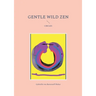 Gentle Wild Zen: Circles
