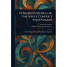 Petrarch's Secret; or, the Soul's Conflict With Passion