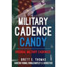 Military Cadence Candy: Original Military Cadences