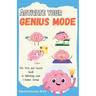 Activate your Genius Mode: The Teen and Tween Guide to Unlocking your Creative Genius
