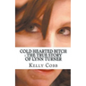 Cold Hearted Bitch: The True Story of Lynn Turner