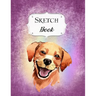 Sketch Book: Dog Sketchbook Scetchpad for Drawing or Doodling Notebook Pad for Creative Artists #4