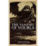 The Vampire of Vourla and Other Greek Vampire Tales, 1819-1846