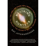 Neutrino Hunters: The Thrilling Chase for a Ghostly Particle to Unlock the Secrets of the Universe
