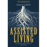 Assisted Living: Old Grove Lake Book One